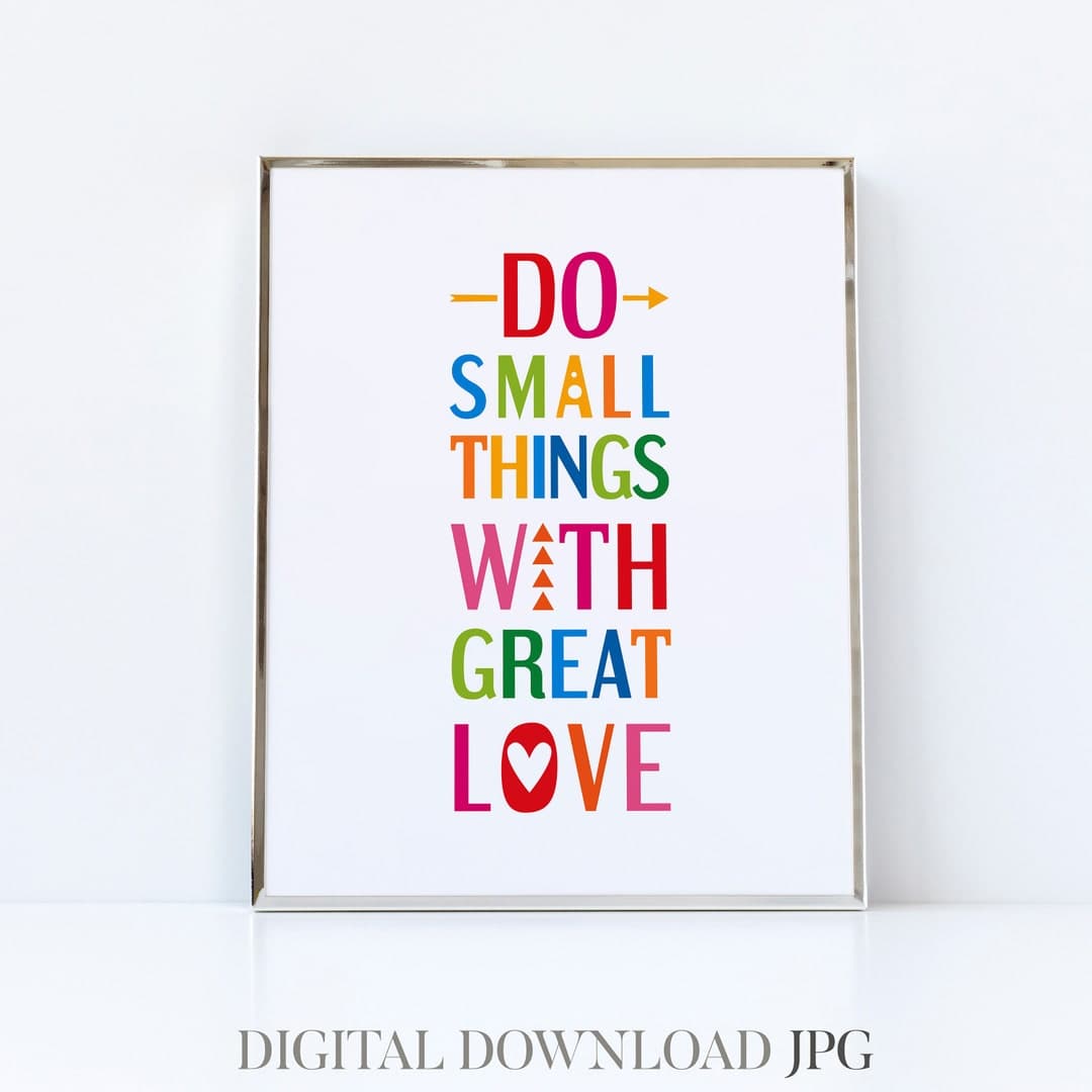 Do Small Things With Great Love. Printable Wall Art. Inspirational ...