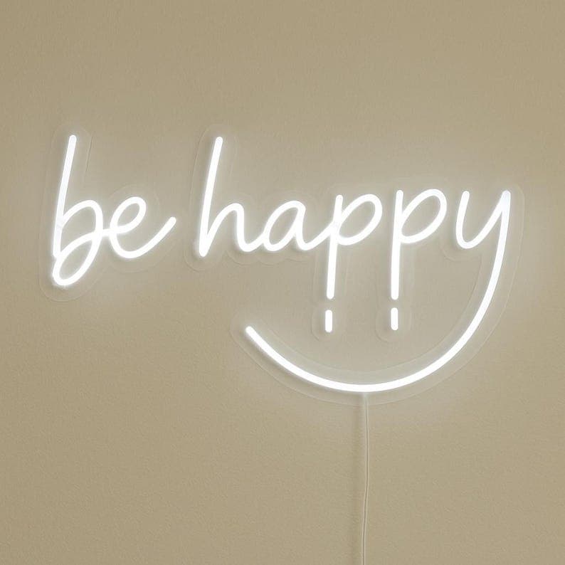 Be Happy Neon Sign | Warm White LED Wall Light, Positive Quote Decor ...