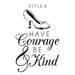 Cinderella Have Courage Be Kind Quote Wall Decal Custom - Etsy