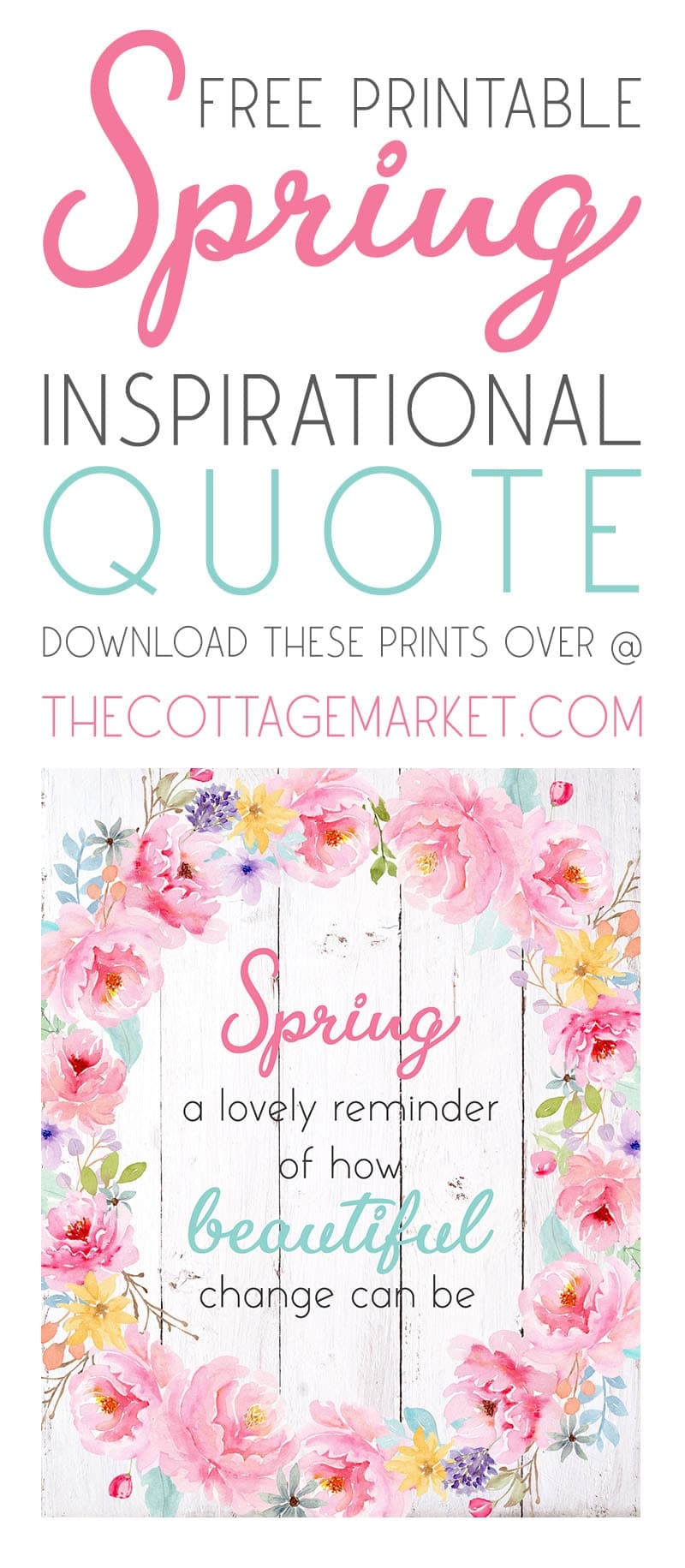 Free Printable Spring Inspirational Quote - The Cottage Market