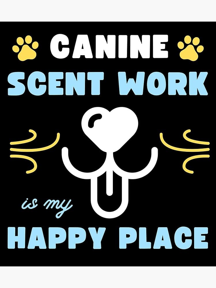 "Canine Scent Work is My Happy Place | K9 Nose Work, Dog Scent Training ...