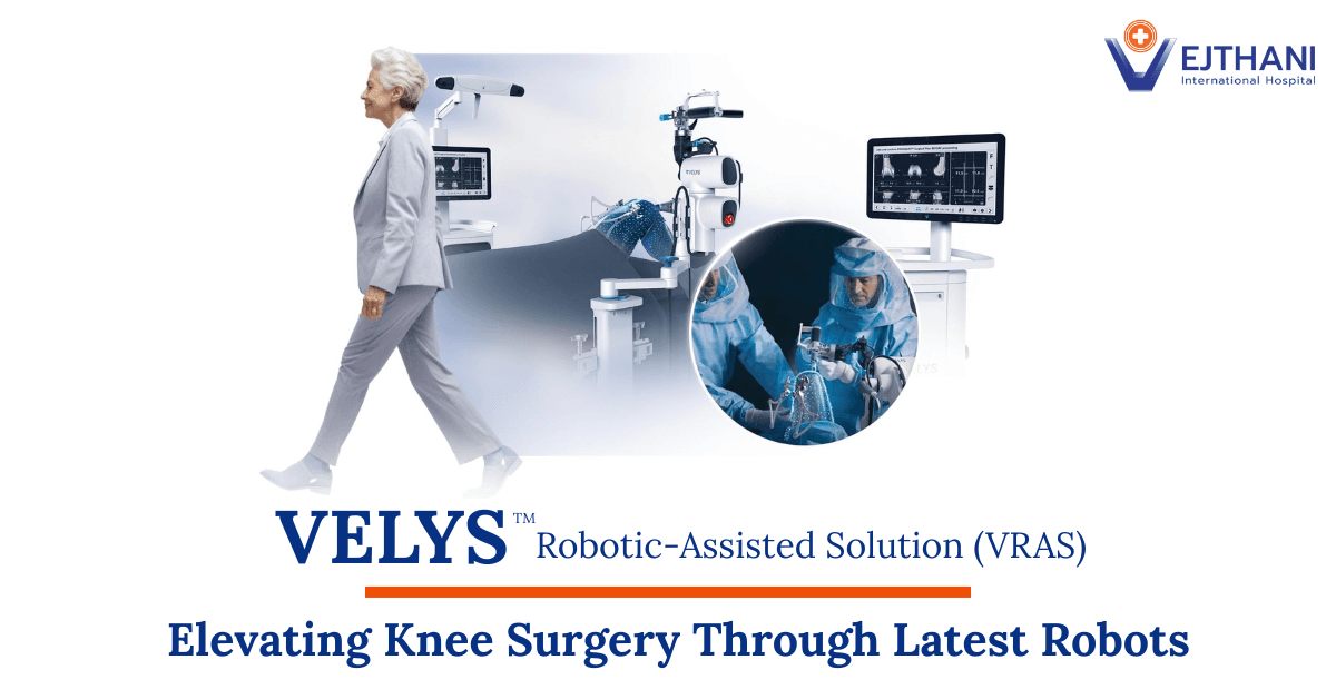 Elevating Knee Surgery through Latest Robots – VELYS™ Robotic-Assisted ...
