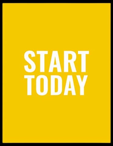 Andaz Press Motivational Wall Art, Start Today, 8.5x11-inch Inspirational Success Quotes Office Home Gift Print, 1-Pack, GYN Poster Decor, UNFRAMED