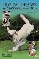Physical Therapy and Massage for the Dog - Robertson Julia | Książka w ...