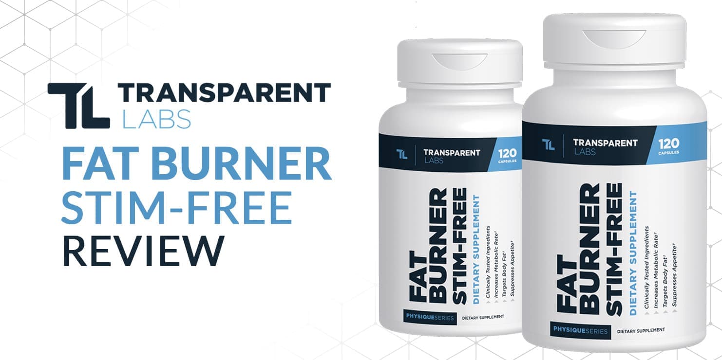 Transparent Labs Fat Burner Stim-Free Review: Any Good Without Caffeine ...