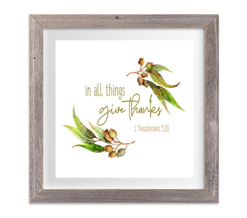 Bible Verse Art Print, in All Things Give Thanks, Thankfulness Quote 1 ...