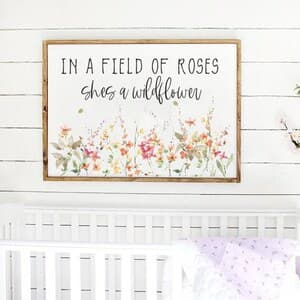 In a Field of Roses She's a Wildflower Farmhouse Wooden Sign, Wooden ...
