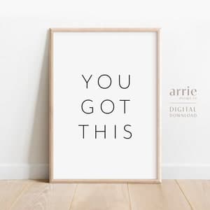 You Got This Printable Wall Art, Motivational Quote, Minimalist Home ...