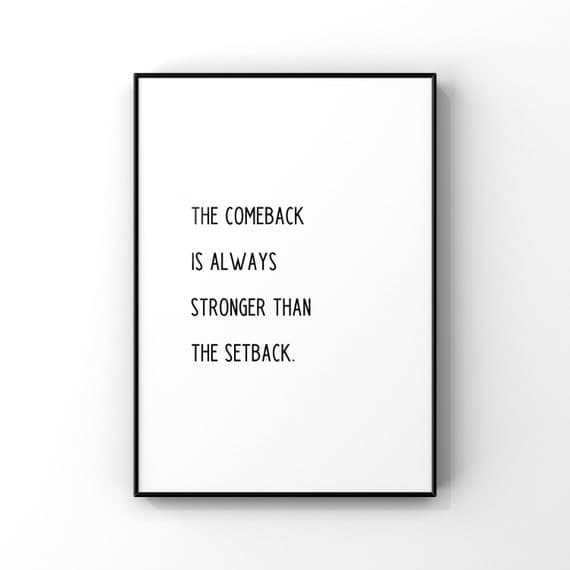 Typography Art The Comeback Is Always Stronger Than The Setback ...