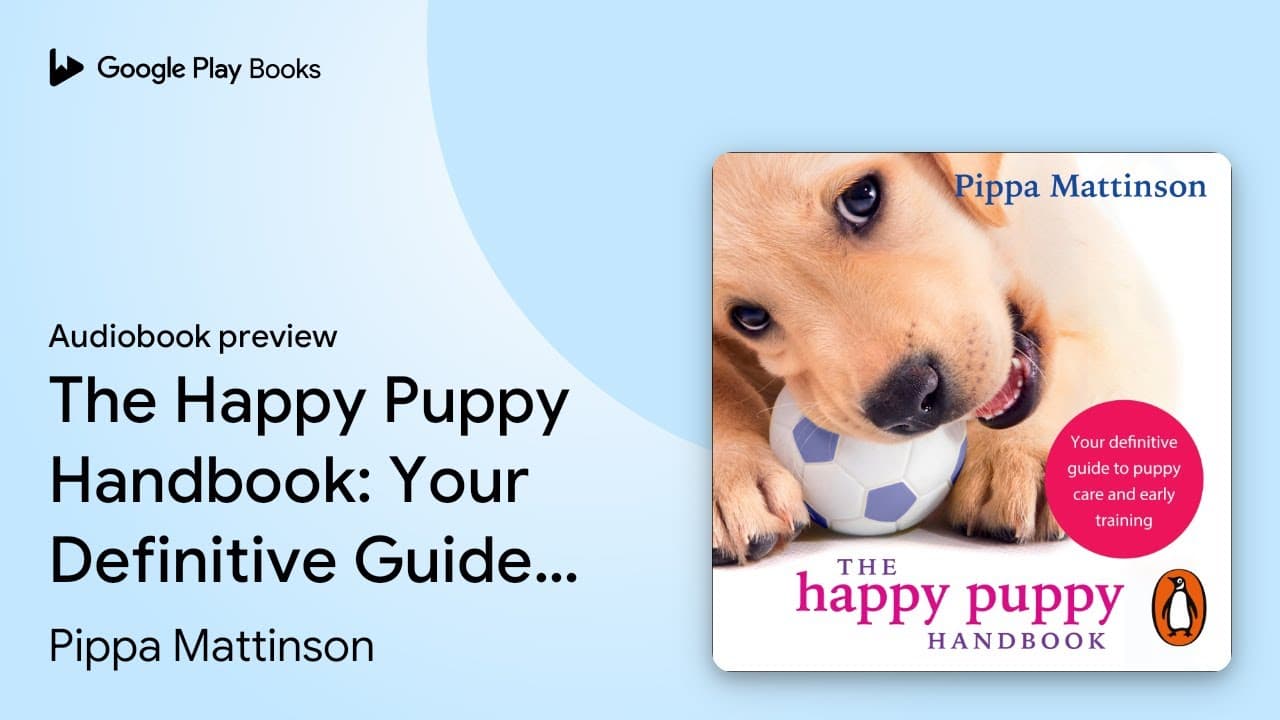 The Happy Puppy Handbook: Your Definitive Guide… by Pippa Mattinson ...