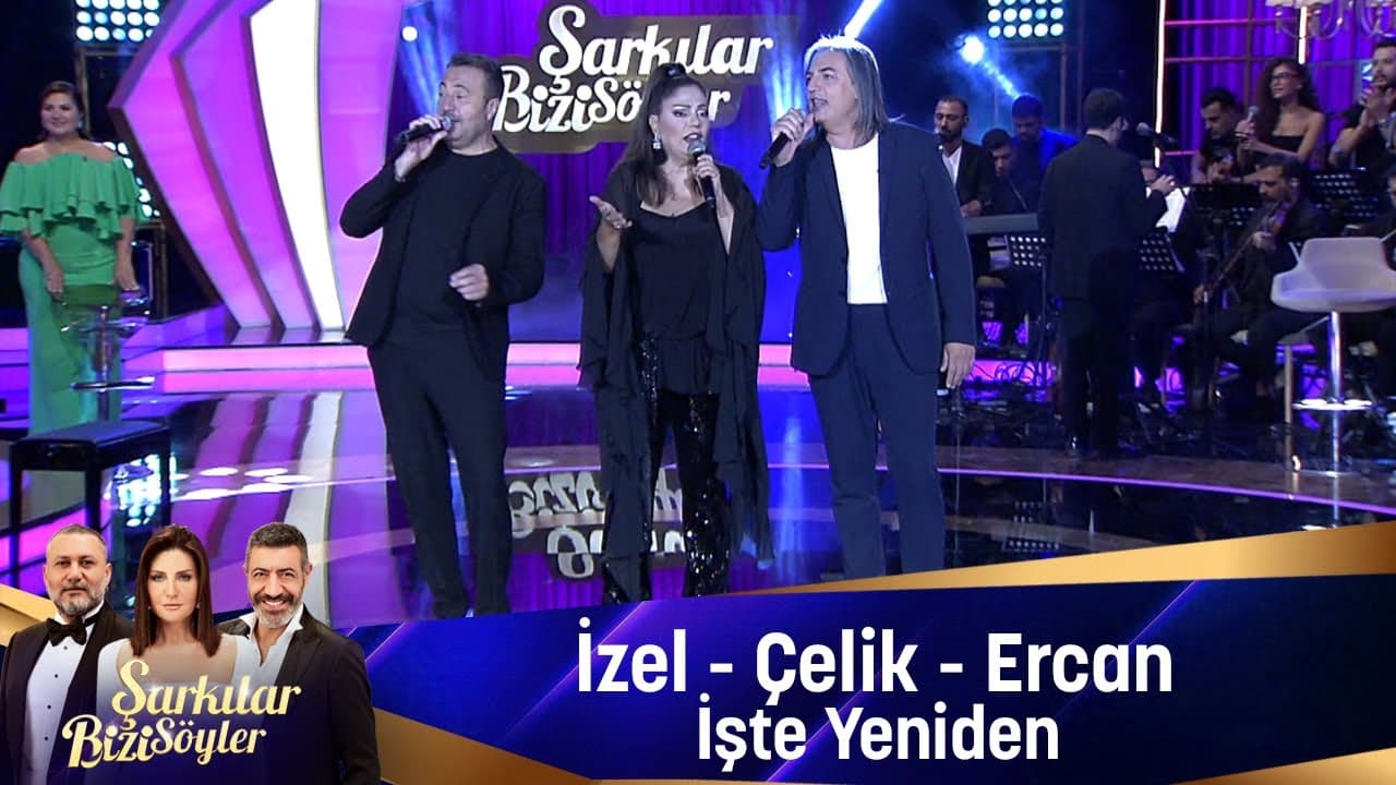 İzel - Çelik - Ercan - İŞTE YENİDEN - YouTube