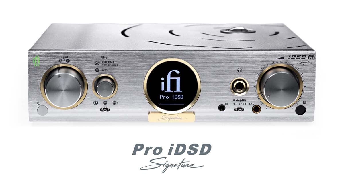 Pro iDSD Signature | iFi audio 日本語ブランドサイト
