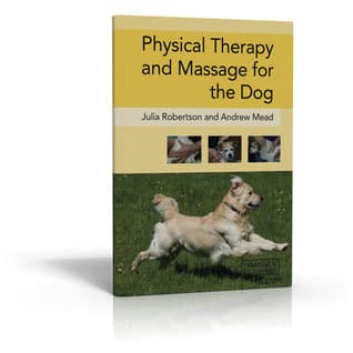 Physical Therapy and Massage for the Dog by Julia Robertson | Goodreads