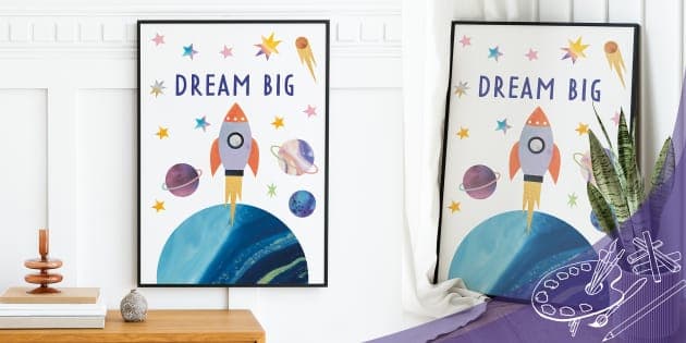 Dream Big Space-Themed Inspirational Poster - Twinkl