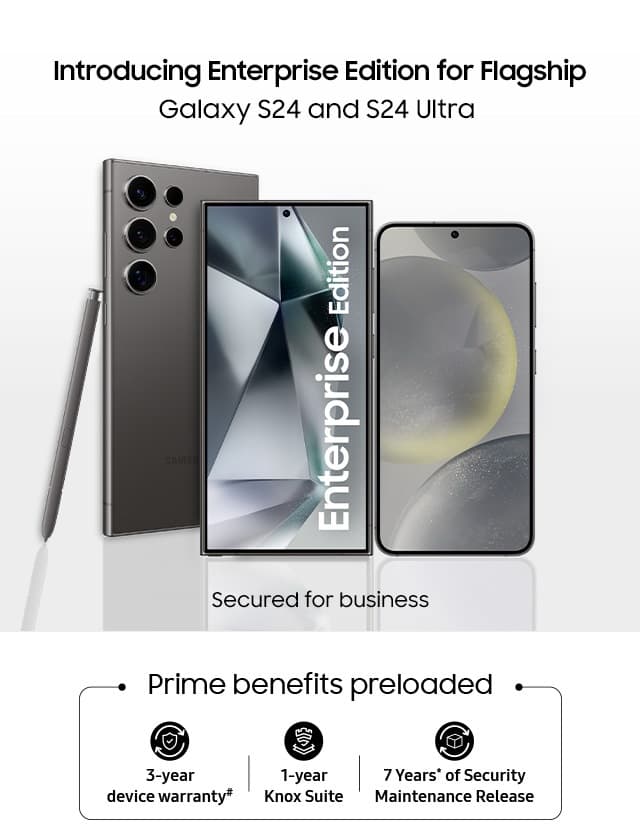 Samsung launches Enterprise Edition Flagship Galaxy S24 Ultra and ...