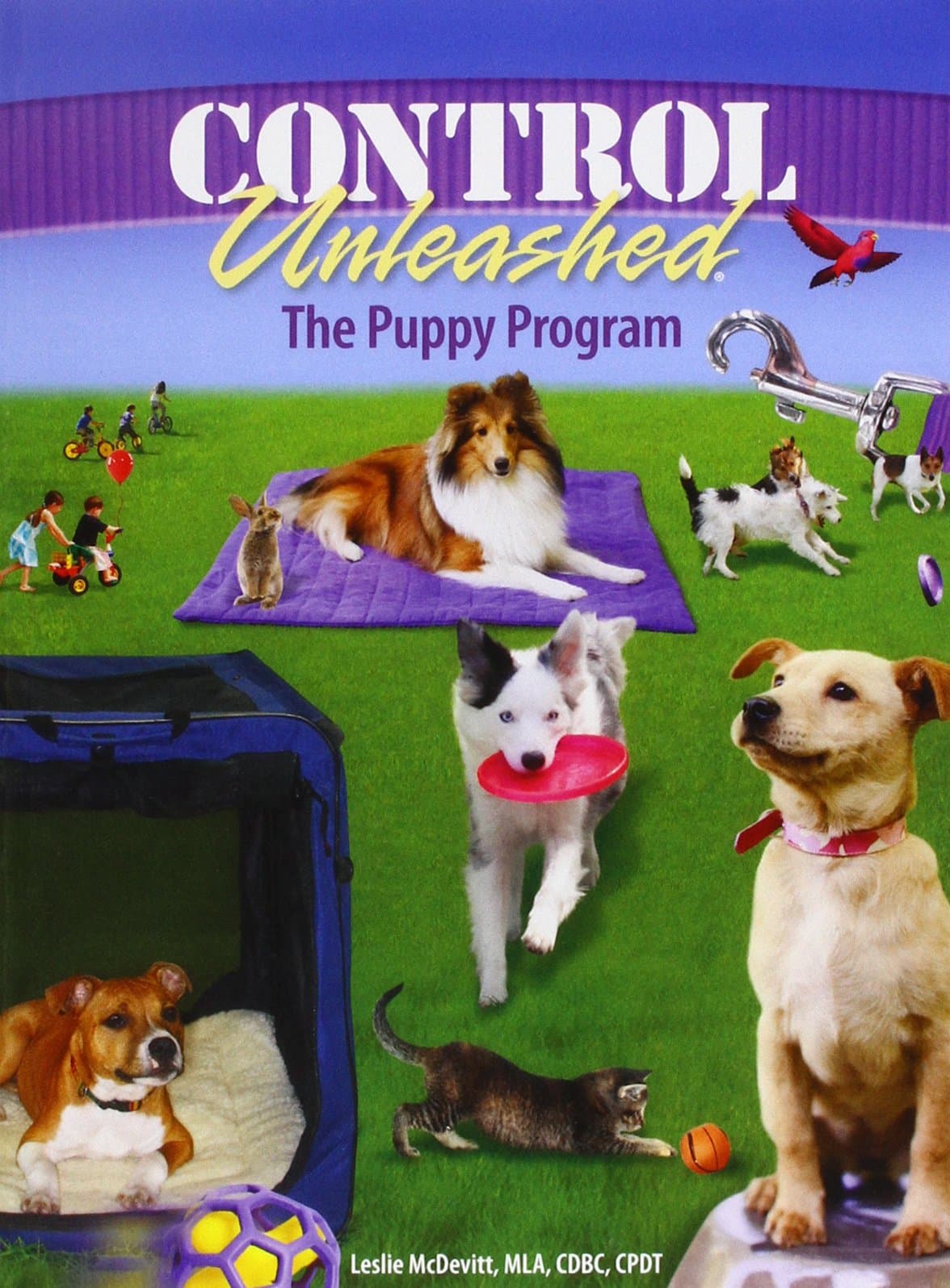 Control Unleashed: The Puppy Program: Leslie McDevitt: 9781892694317 ...
