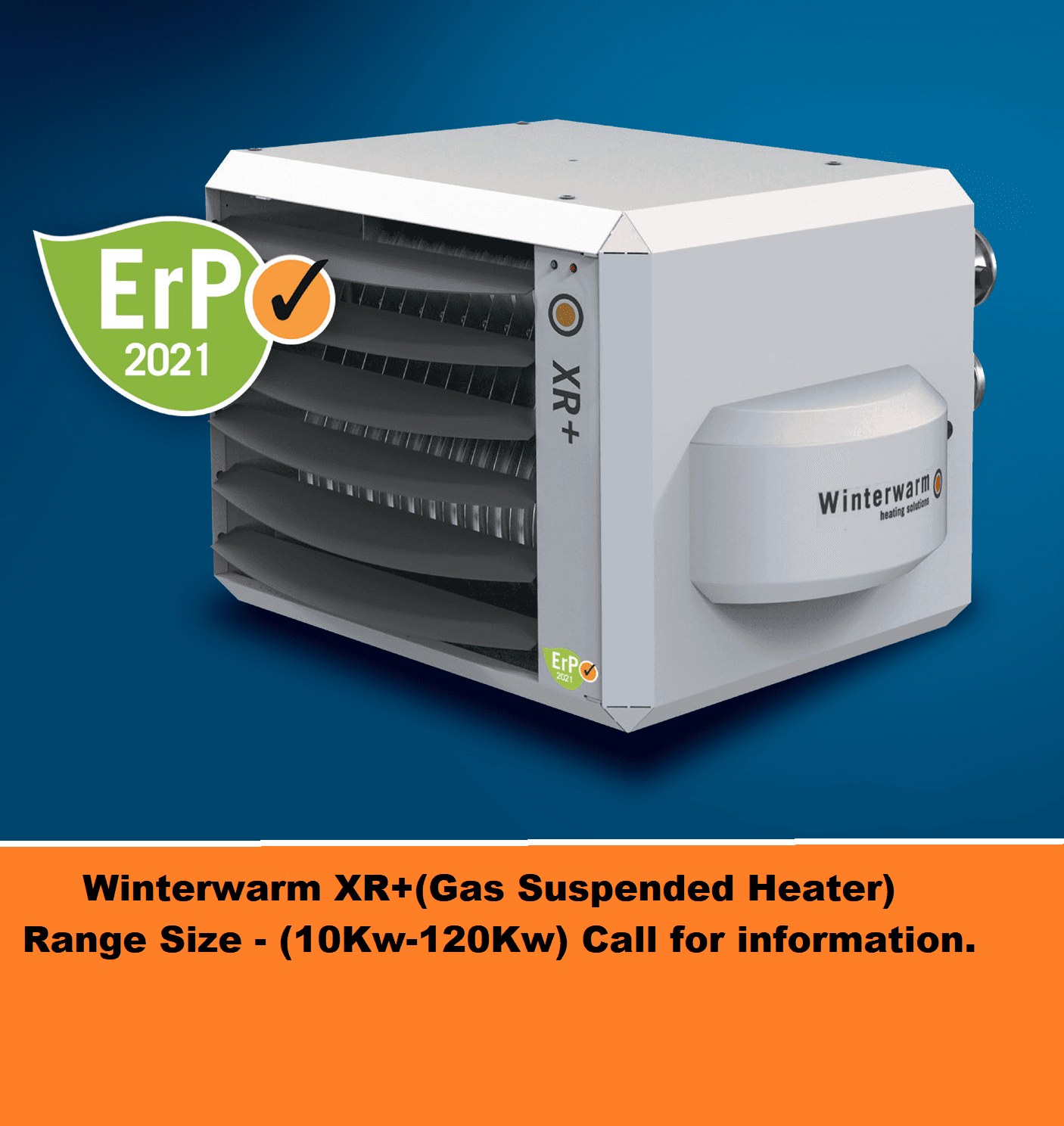 Winterwarm XR+ Gas Suspended Warm Air Heaters (10Kw-120Kw)