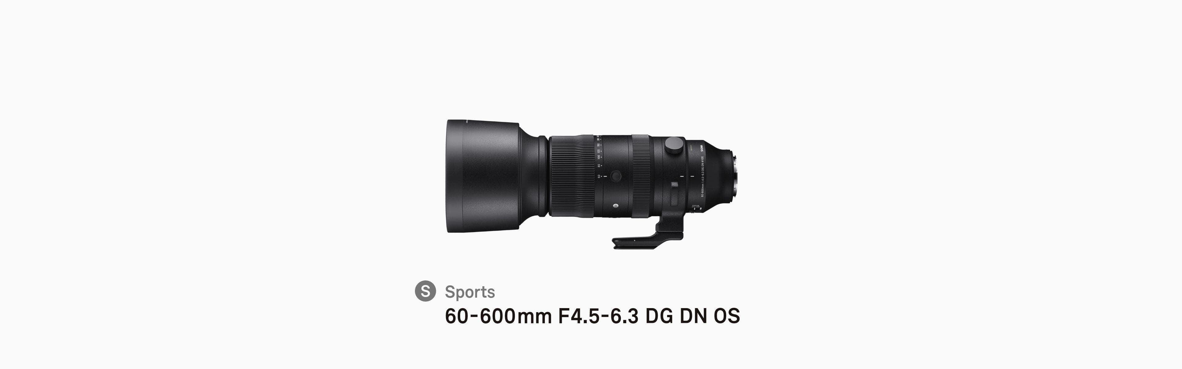 60-600mm F4.5-6.3 DG DN OS | Sports | Lenses | SIGMA Corporation